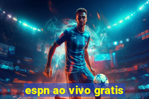 espn ao vivo gratis